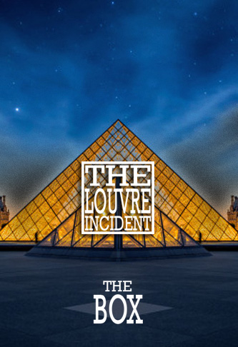 The BOX - The Louvre Incident